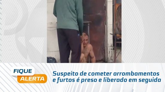 Suspeito de cometer arrombamentos e furtos é preso e liberado em seguida