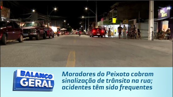 Moradores do Peixoto cobram sinalização de trânsito na rua; acidentes têm sido frequentes