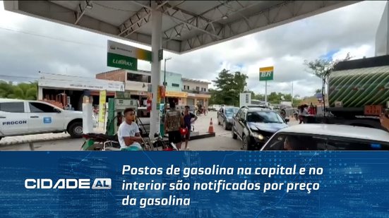 Postos de gasolina na capital e no interior são notificados por preço da gasolina