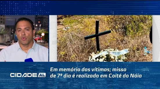 Em memória das vítimas; missa de 7º dia é realizada em Coité do Nóia