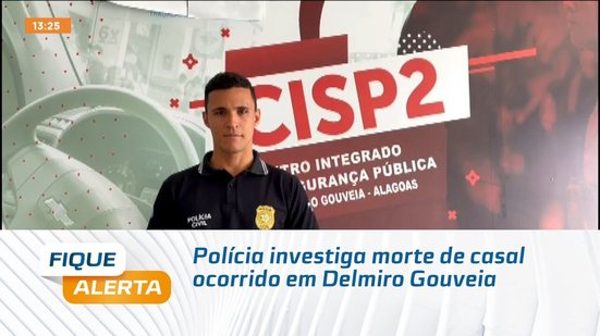 Polícia investiga morte de casal ocorrido em Delmiro Gouveia
