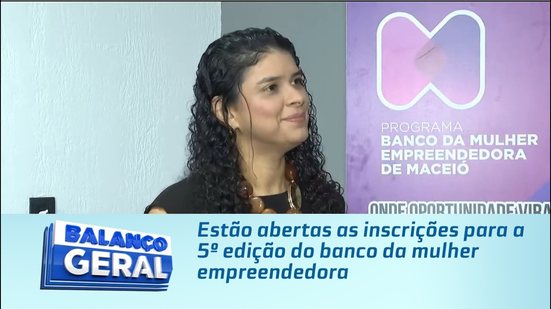 Estão abertas as inscrições para a 5º edição do banco da mulher empreendedora