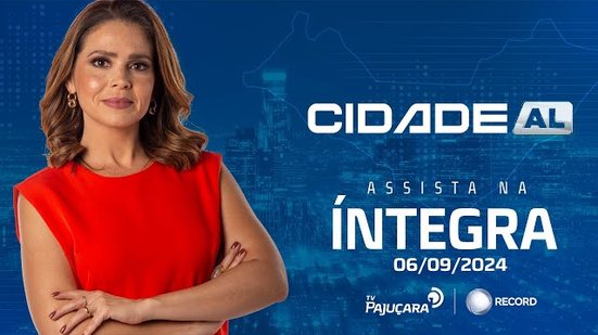 CIDADE AL 06/09/24 na íntegra | TV PAJUÇARA