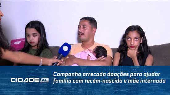 Campanha arrecada doações para ajudar família com recém-nascida e mãe internada