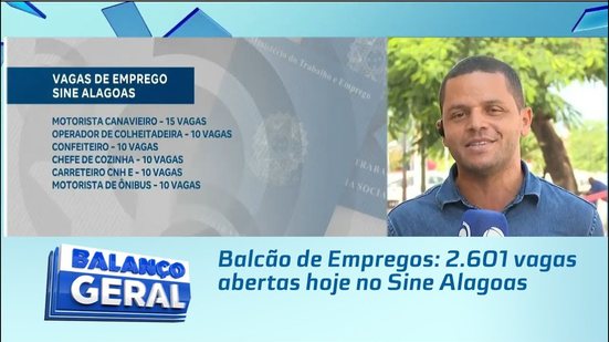 Balcão de Empregos: 2.601 vagas abertas hoje no Sine Alagoas