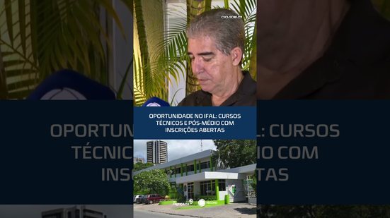 IFAL abre inscrições para cursos técnicos e pós-ensino médio; veja como participar #CidadeAL