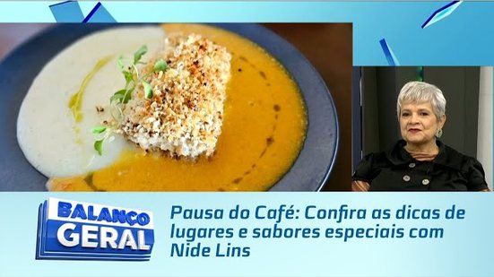 Pausa do Café: Confira as dicas de lugares e sabores especiais com Nide Lins