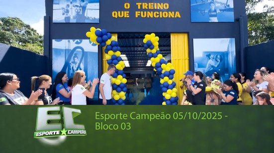 Esporte Campeão 05/10/2025 - Bloco 03