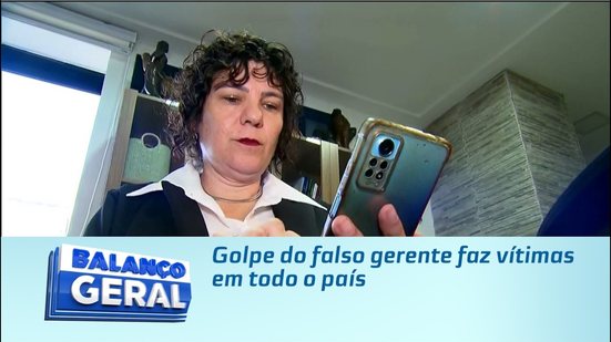 Golpe do falso gerente faz vítimas em todo o país