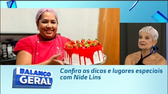Confira as dicas e lugares especiais com Nide Lins