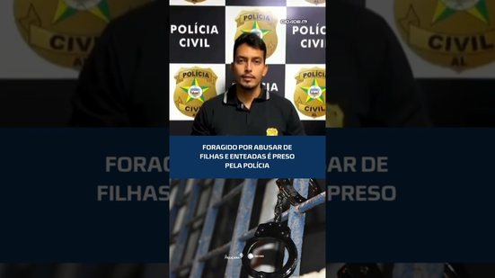 Polícia prende homem condenado por abusar de crianças #CidadeAL