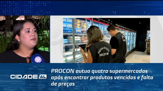 PROCON autua quatro supermercados após encontrar produtos vencidos e falta de preços