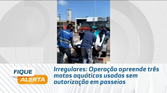 Irregulares: Operação apreende três motos aquáticas usadas sem autorização em passeios