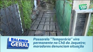 Passarela ''Temporária'' vira permanente na Chã da Jaqueira; moradores denunciam situação