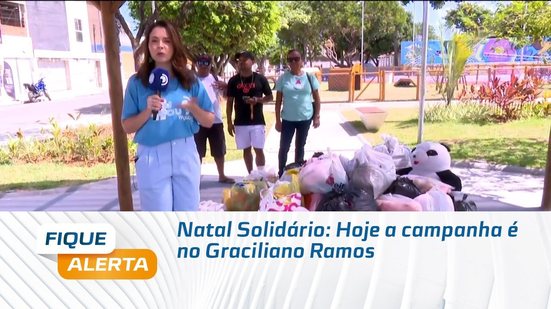 Natal Solidário: Hoje a campanha é no Graciliano Ramos
