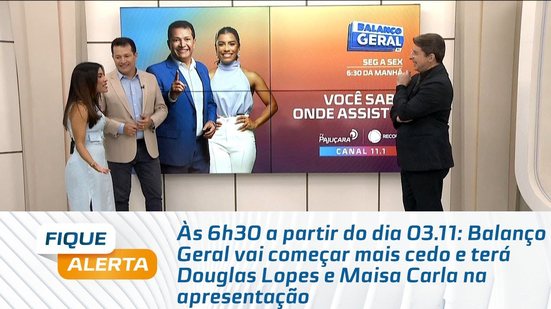 Balanço Geral vai começar mais cedo e terá Douglas Lopes e Maisa Carla na apresentação