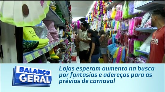 Lojas esperam aumento na busca por fantasias e adereços para as prévias de carnaval
