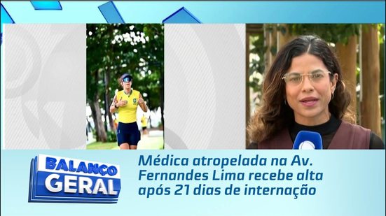 Médica atropelada na Av. Fernandes Lima recebe alta após 21 dias de internação