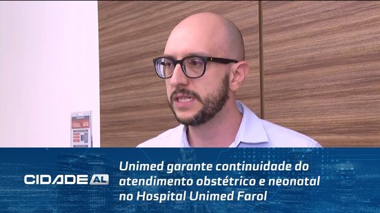 Unimed garante continuidade do atendimento obstétrico e neonatal no Hospital Unimed Farol