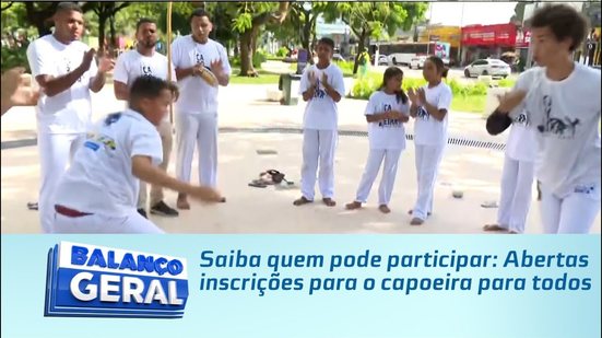 Saiba quem pode participar: Abertas inscrições para o capoeira para todos