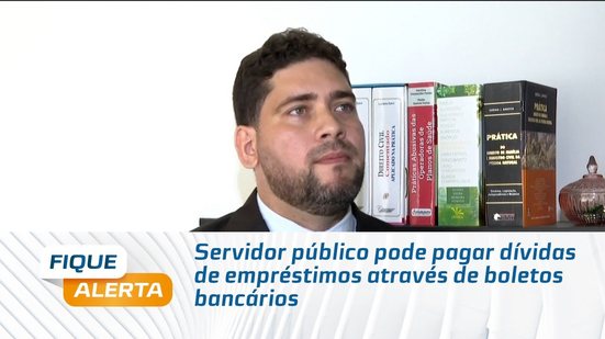 Servidor público pode pagar dívidas de empréstimos através de boletos bancários