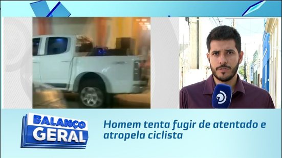 Homem tenta fugir de atentado e atropela ciclista