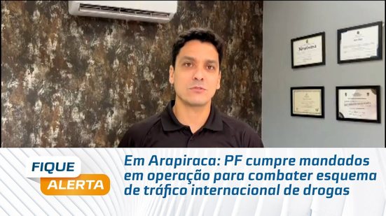 PF cumpre mandados em operação para combater esquema de tráfico internacional de drogas