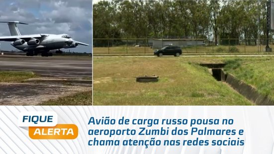 Avião de carga russo pousa no aeroporto Zumbi dos Palmares e chama atenção nas redes sociais