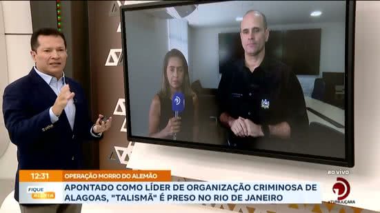 Apontado como líder de organização criminosa de Alagoas, ''Talismã'' é preso no Rio de Janeiro