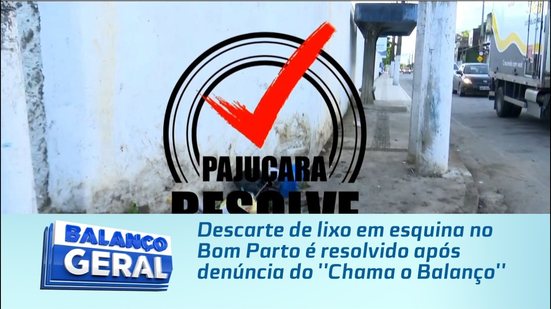 Descarte de lixo em esquina no Bom Parto é resolvido após denúncia do ''Chama o Balanço''