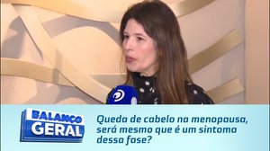 Queda de cabelo na menopausa, será mesmo que é um sintoma dessa fase?