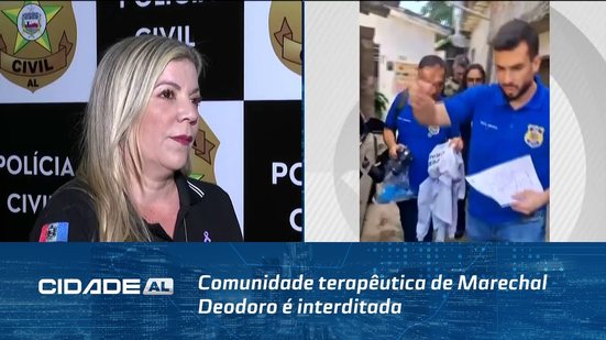 Comunidade terapêutica de Marechal Deodoro é interditada; polícia encontra "Quarto de Tortura"