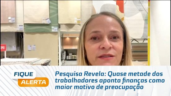 Pesquisa Revela: Quase metade dos trabalhadores aponta finanças como maior motivo de preocupação