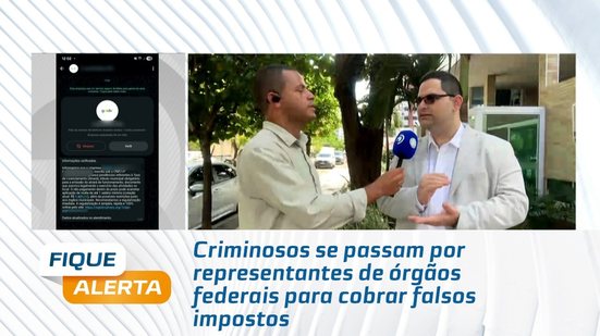Criminosos se passam por representantes de órgãos federais para cobrar falsos impostos