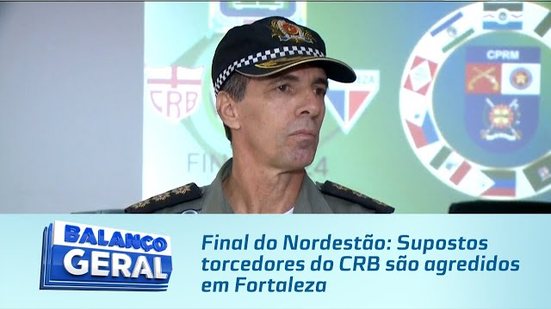 Final do Nordestão: Supostos torcedores do CRB são agredidos em Fortaleza
