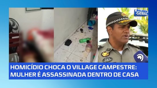 Mulher é assassinada dentro de casa no Village Campestre; filho foi encontrado no local.