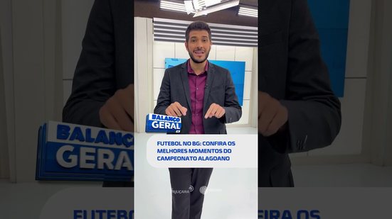 Fim de semana agitado: veja os destaques do futebol no #BalançoGeralAL