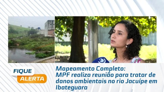 Mapeamento: MPF realiza reunião para tratar de danos ambientais no rio Jacuípe em Ibateguara