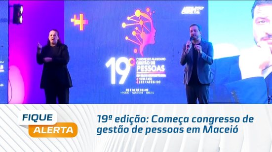 19ª edição: Começa congresso de gestão de pessoas em Maceió