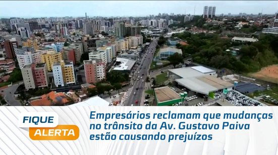 Empresários reclamam que mudanças no trânsito da Av. Gustavo Paiva estão causando prejuízos