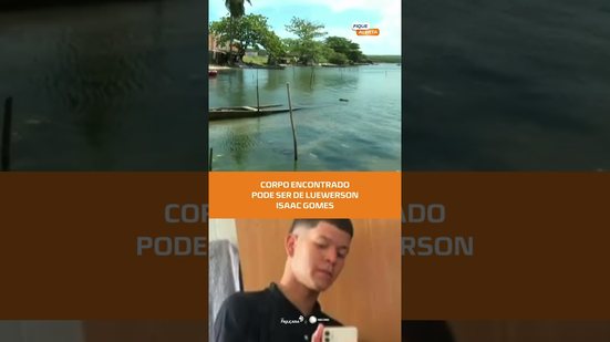 Família de Luewerson Isaac Gomes Souza é confirma corpo encontrado, veja! #FiqueAlerta