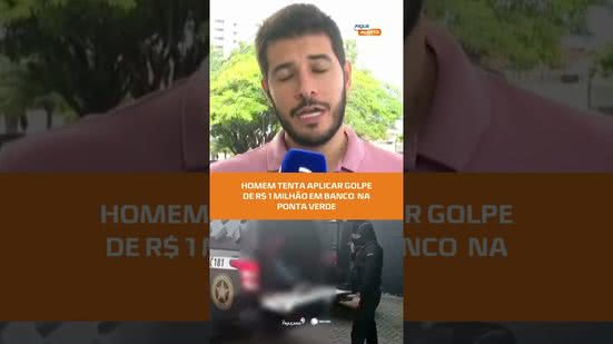 Tentativa de golpe milionário mobiliza polícia em agência bancária #FiqueAlerta