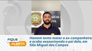 Homem tenta matar a ex-companheira e acaba assassinando o pai dela, em São Miguel dos Campos