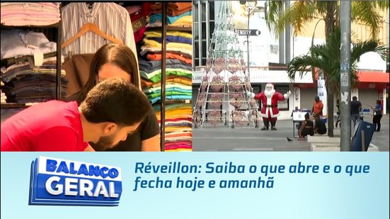 Réveillon: Saiba o que abre e o que fecha hoje e amanhã
