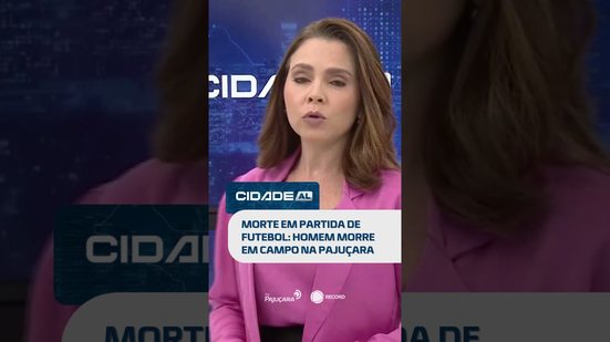 DESTAQUES DO DIA: Morte em partida de futebol: homem morre em campo na Orla da Pajuçara #CidadeAL