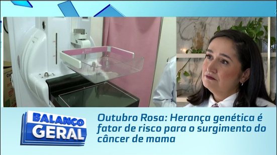 Outubro Rosa: Herança genética é fator de risco para o surgimento do câncer de mama