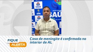 Caso de meningite é confirmado no interior de AL