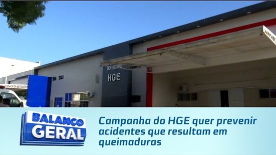 Campanha do HGE quer prevenir acidentes que resultam em queimaduras