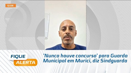 'Nunca houve concurso' para Guarda Municipal em Murici, diz Sindguarda