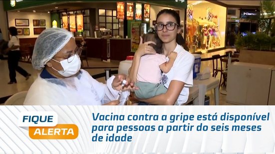 Vacina contra a gripe está disponível para pessoas a partir do seis meses de idade